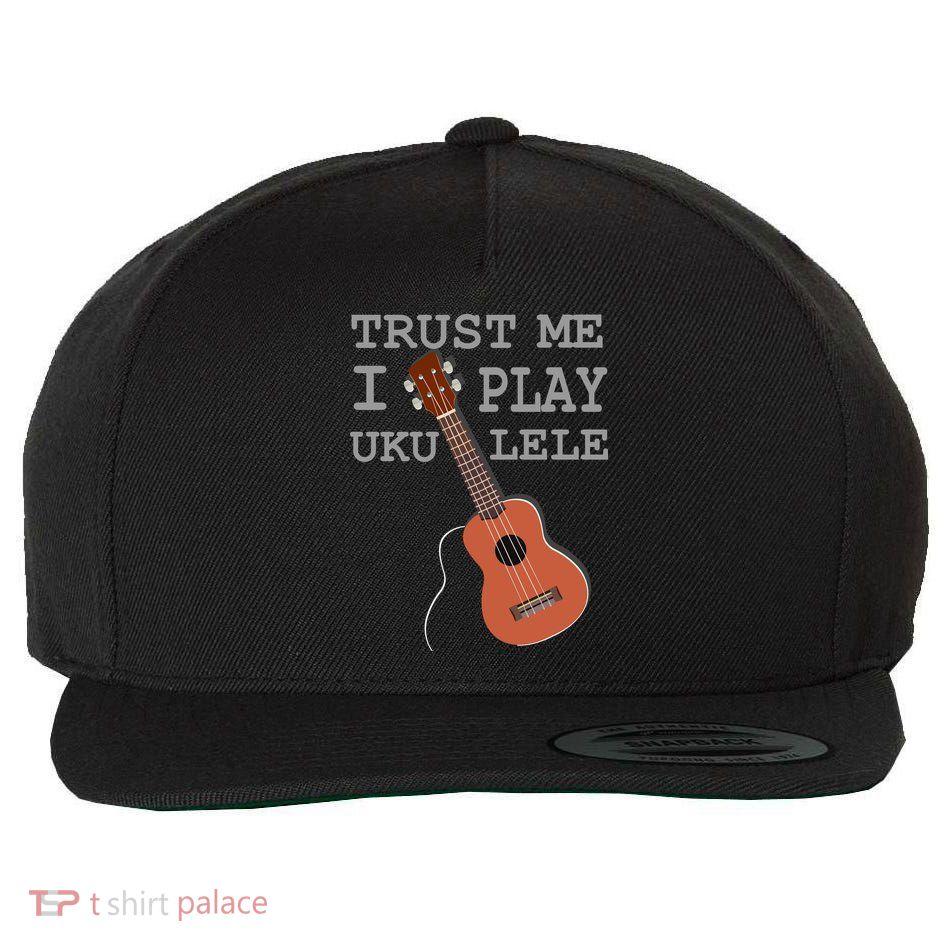 Trust Me I Play Ukulele Wool Snapback Cap