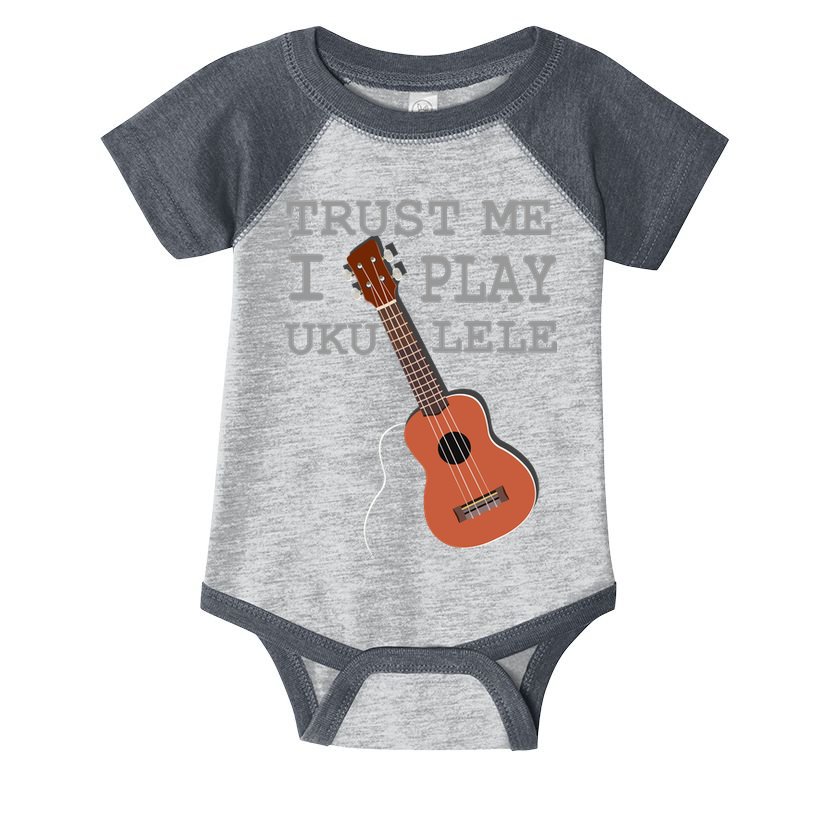 Trust Me I Play Ukulele Infant Baby Jersey Bodysuit
