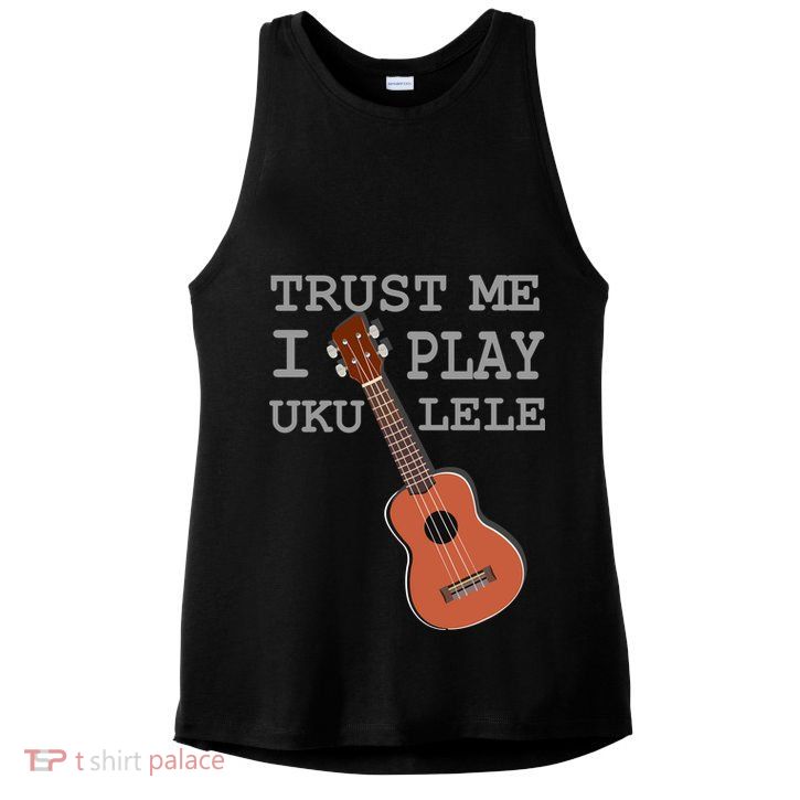 Trust Me I Play Ukulele Funny Music Ladies PosiCharge Tri-Blend Wicking Tank
