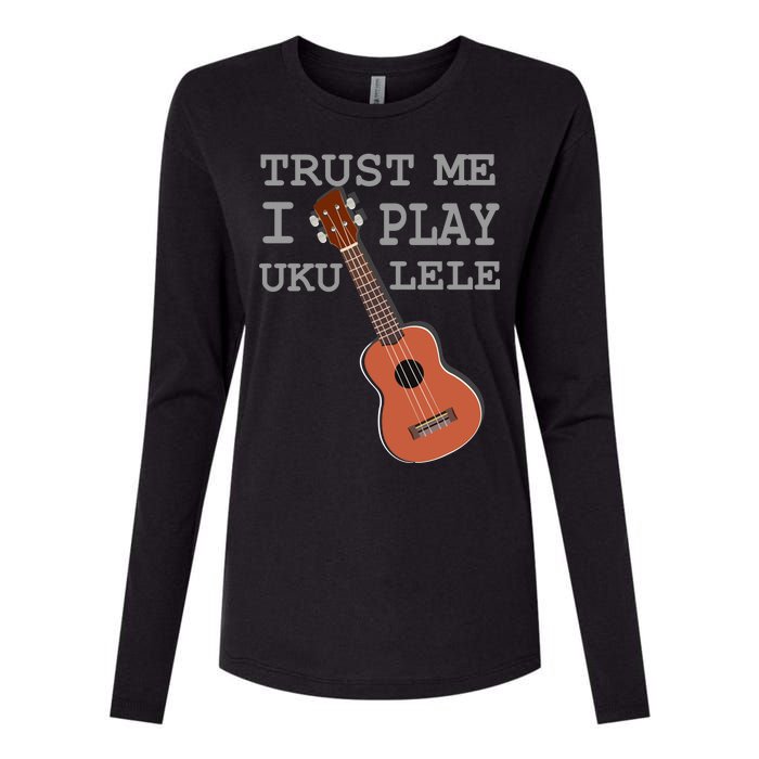 Trust Me I Play Ukulele Funny Music Womens Cotton Relaxed Long Sleeve T-Shirt