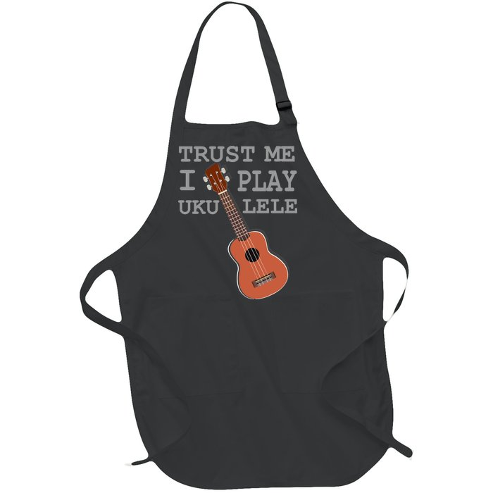 Trust Me I Play Ukulele Funny Music Full-Length Apron With Pockets