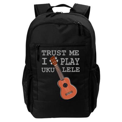 Trust Me I Play Ukulele Funny Music Daily Commute Backpack