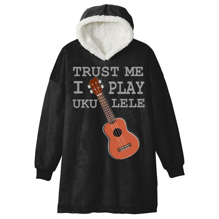 Trust Me I Play Ukulele Funny Music Hooded Wearable Blanket