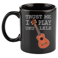 Trust Me I Play Ukulele Funny Music 11oz C Handle Ceramic Mug