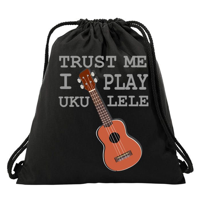 Trust Me I Play Ukulele Funny Music Drawstring Bag