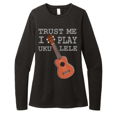 Trust Me I Play Ukulele Funny Music Womens CVC Long Sleeve Shirt