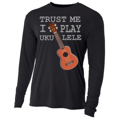 Trust Me I Play Ukulele Funny Music Cooling Performance Long Sleeve Crew