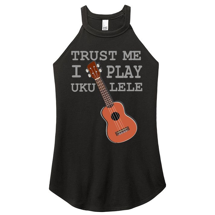 Trust Me I Play Ukulele Funny Music Women's Perfect Tri Rocker Tank