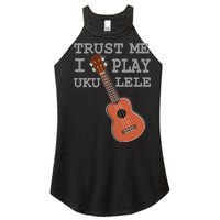 Trust Me I Play Ukulele Funny Music Women's Perfect Tri Rocker Tank