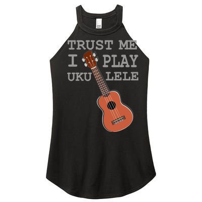 Trust Me I Play Ukulele Funny Music Women's Perfect Tri Rocker Tank