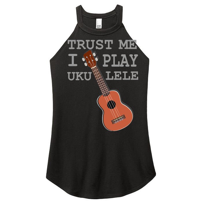 Trust Me I Play Ukulele Funny Music Women's Perfect Tri Rocker Tank