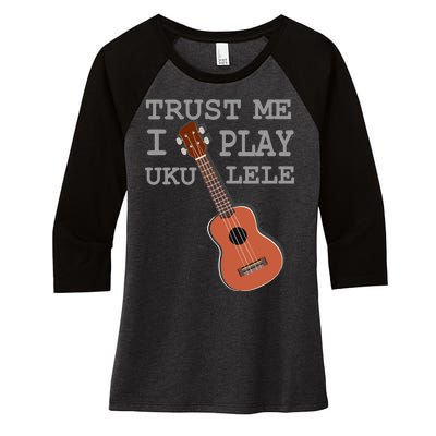 Trust Me I Play Ukulele Funny Music Women's Tri-Blend 3/4-Sleeve Raglan Shirt