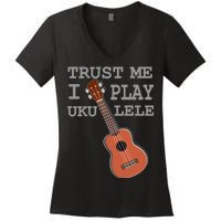 Trust Me I Play Ukulele Funny Music Women's V-Neck T-Shirt