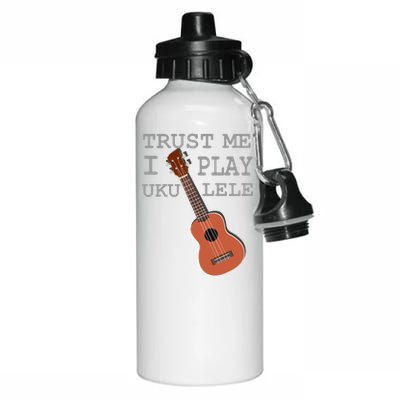 Trust Me I Play Ukulele Funny Music Aluminum Water Bottle