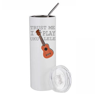 Trust Me I Play Ukulele Funny Music Stainless Steel Tumbler