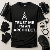 Trust Me I'm A Architect Performance Shirt