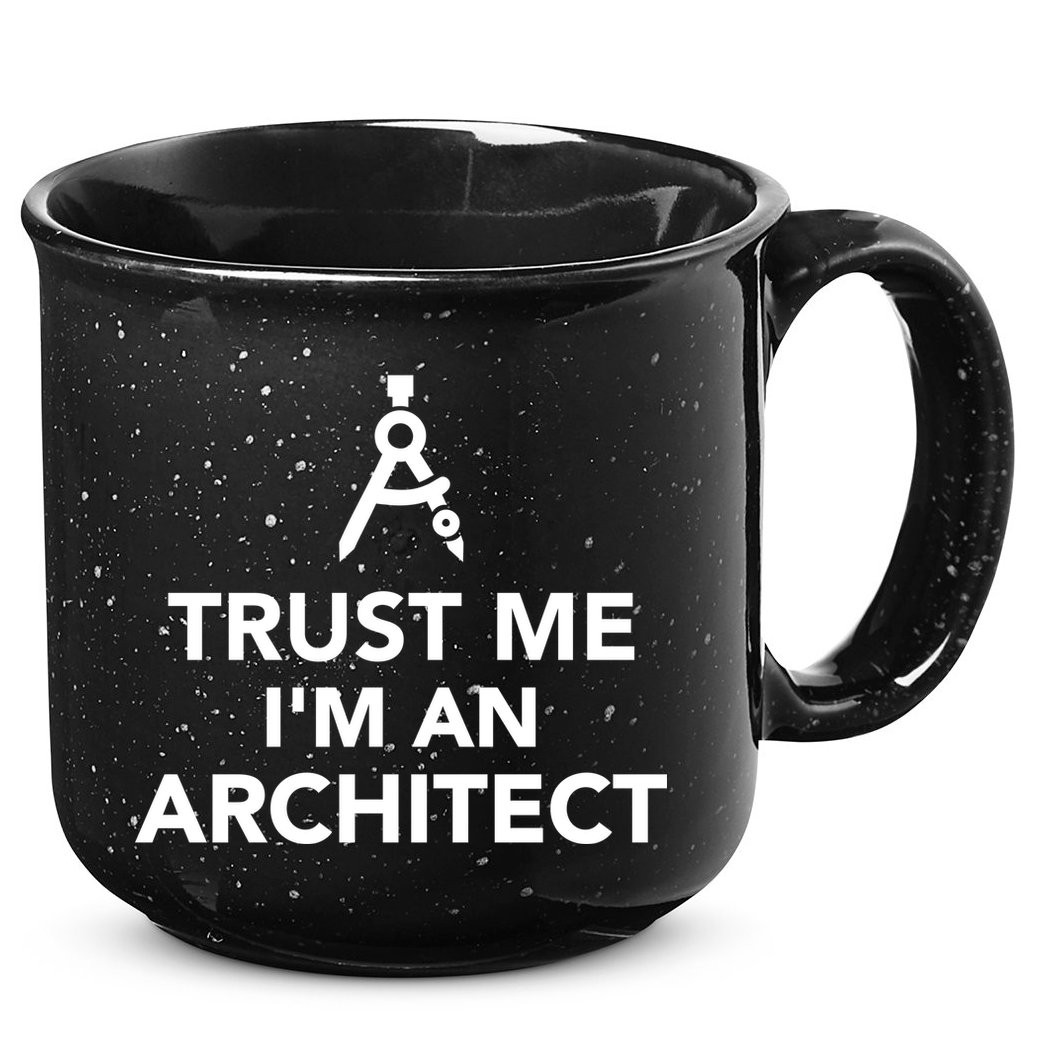 Trust Me I'm A Architect 15oz Campfire Ceramic Mug