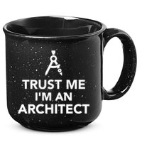 Trust Me I'm A Architect 15oz Campfire Ceramic Mug