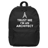 Trust Me I'm A Architect 16 in Basic Backpack