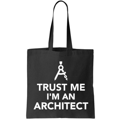 Trust Me I'm A Architect Bag