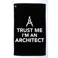 Trust Me I'm A Architect Golf Towel