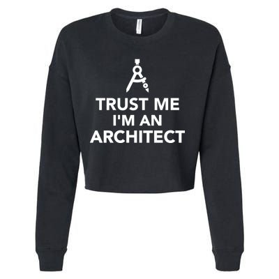 Trust Me I'm A Architect Cropped Pullover Crew