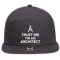 Trust Me I'm A Architect 7 Panel Mesh Trucker Snapback Hat