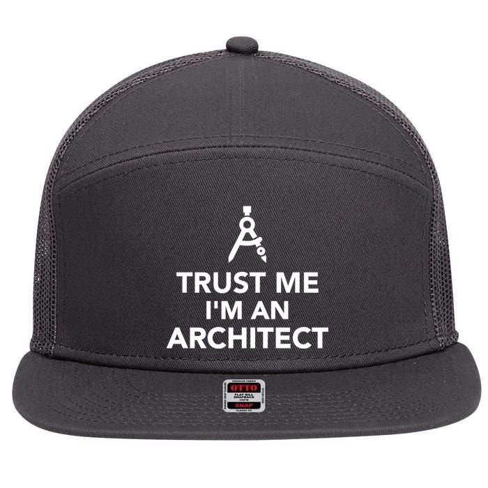 Trust Me I'm A Architect 7 Panel Mesh Trucker Snapback Hat