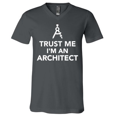 Trust Me I'm A Architect V-Neck T-Shirt