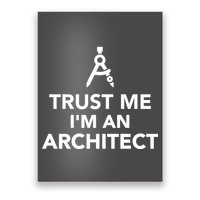 Trust Me I'm A Architect Poster