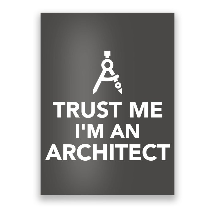 Trust Me I'm A Architect Poster