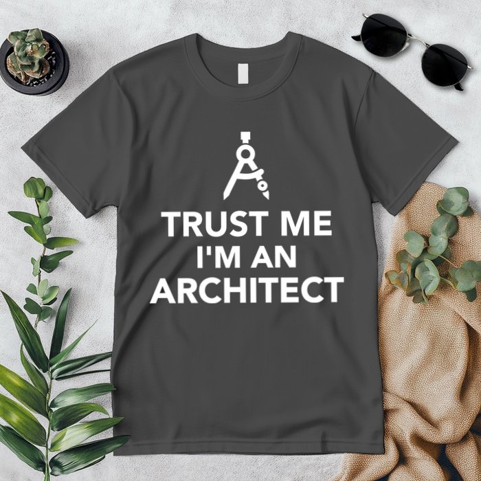 Trust Me I'm A Architect Premium T-Shirt