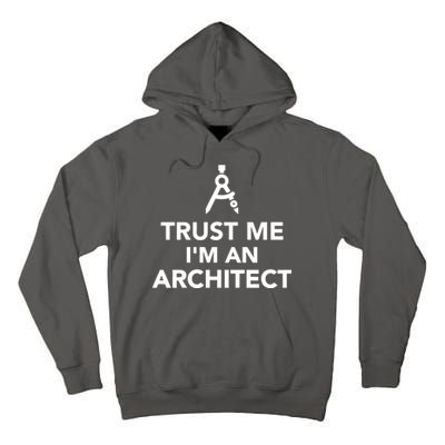 Trust Me I'm A Architect Tall Hoodie