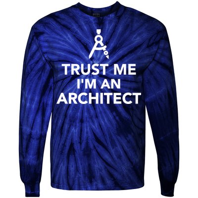 Trust Me I'm A Architect Tie-Dye Long Sleeve Shirt