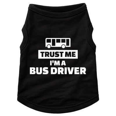 Trust Me I'm A Bus Driver Doggie Tank