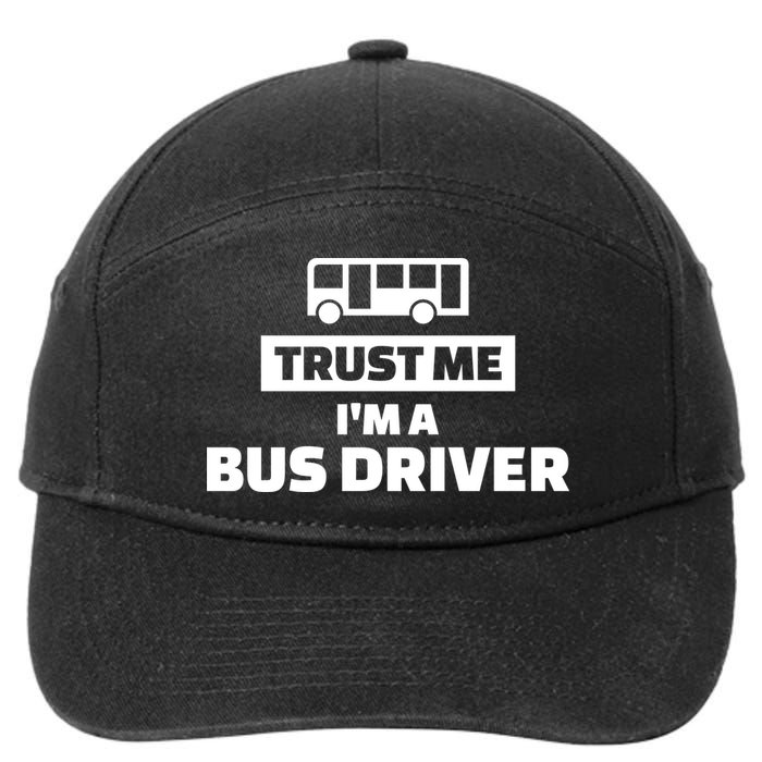 Trust Me I'm A Bus Driver 7-Panel Snapback Hat