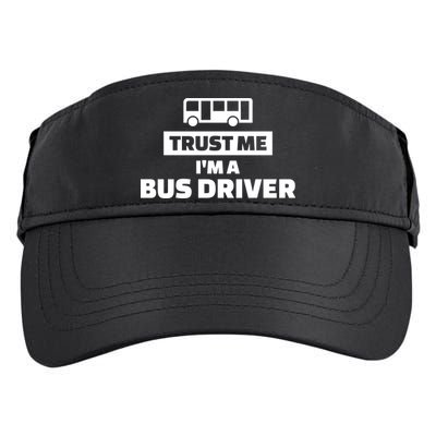 Trust Me I'm A Bus Driver Adult Drive Performance Visor