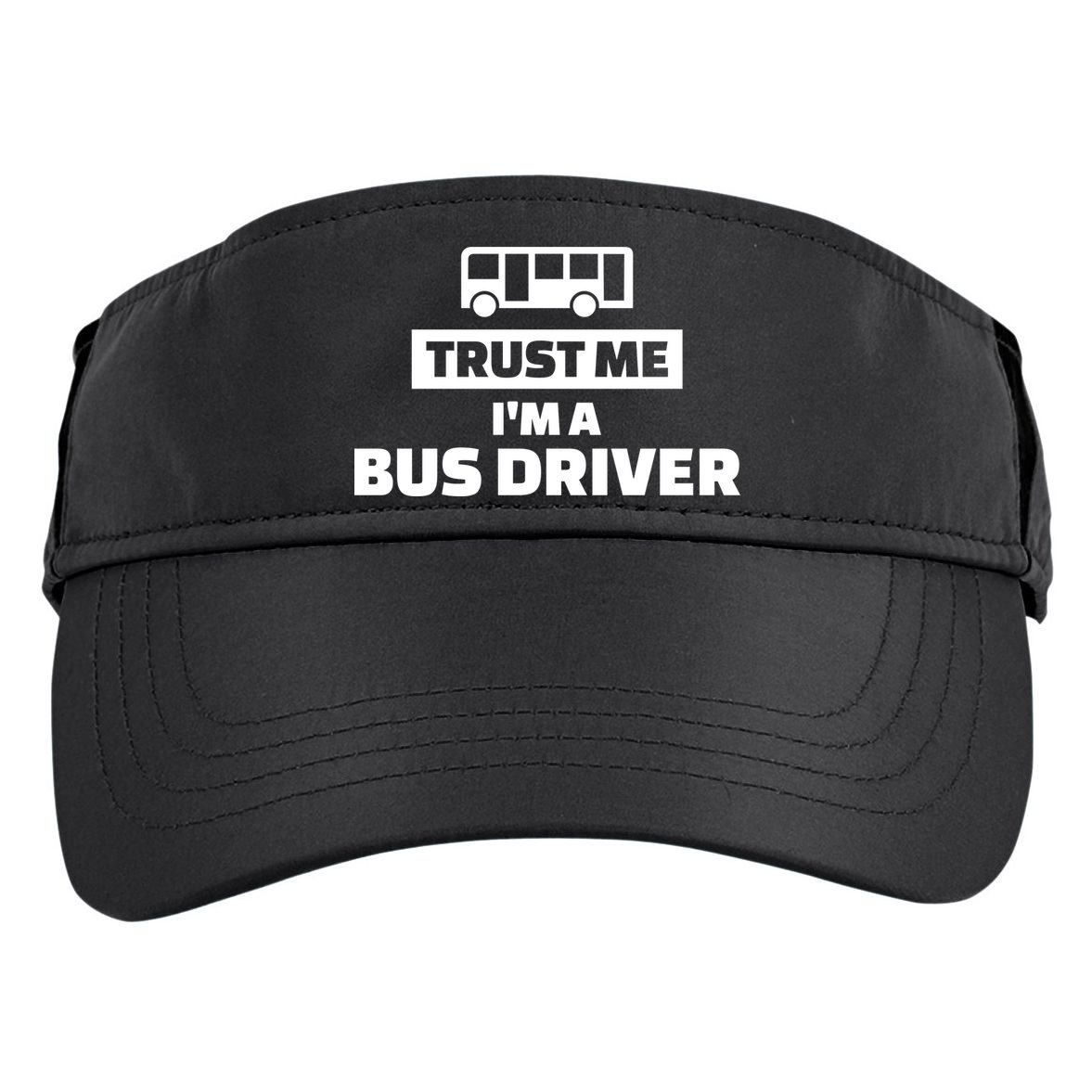 Trust Me I'm A Bus Driver Adult Drive Performance Visor