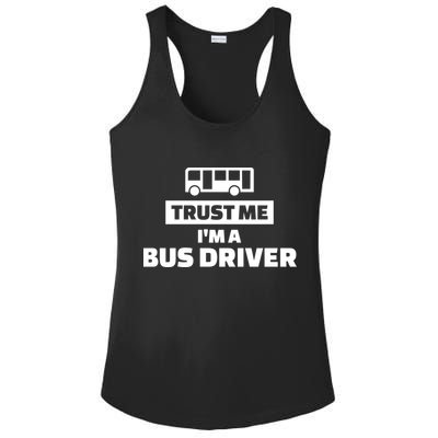 Trust Me I'm A Bus Driver Ladies PosiCharge Competitor Racerback Tank