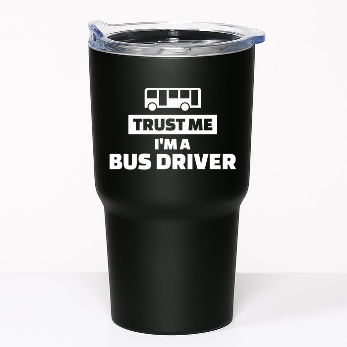Trust Me I'm A Bus Driver Tumbler