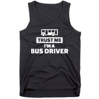 Trust Me I'm A Bus Driver Tank Top