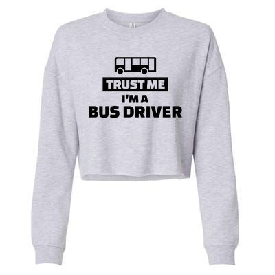 Trust Me I'm A Bus Driver Cropped Pullover Crew