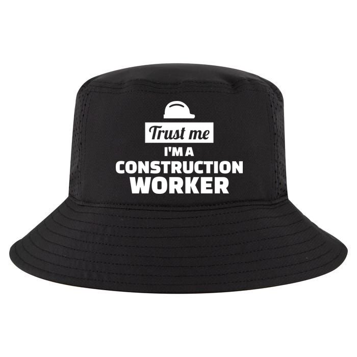 Trust Me I'm A Construction Worker Cool Comfort Performance Bucket Hat