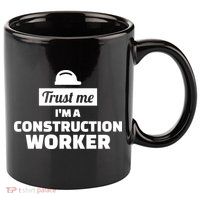 Trust Me I'm A Construction Worker 11oz C Handle Ceramic Mug