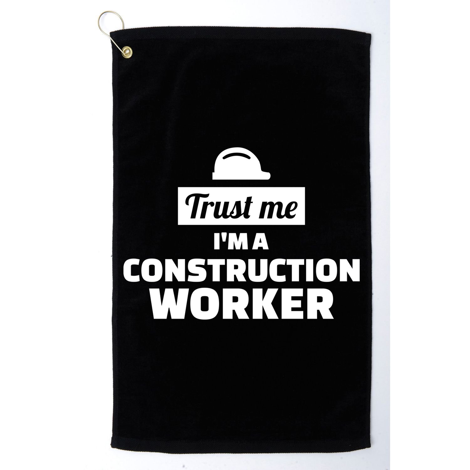 Trust Me I'm A Construction Worker Golf Towel