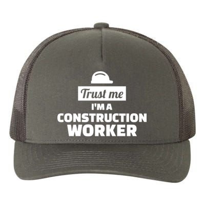 Trust Me I'm A Construction Worker Yupoong Adult 5-Panel Trucker Hat