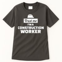 Trust Me I'm A Construction Worker Tall T-Shirt