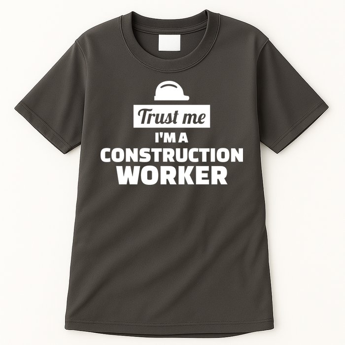 Trust Me I'm A Construction Worker Tall T-Shirt