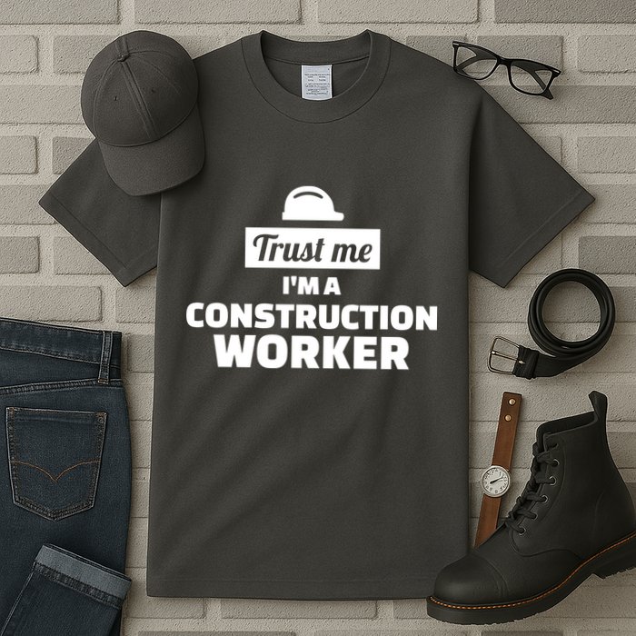 Trust Me I'm A Construction Worker Tall T-Shirt