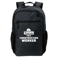 Trust Me I'm A Construction Worker Backpack